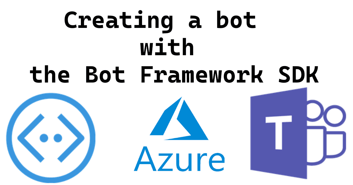 Creating a bot with the Bot Framework SDK