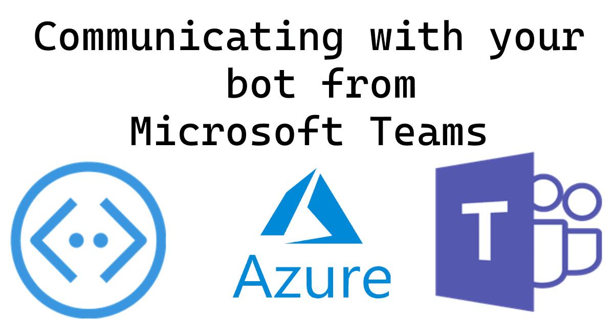 Communicating with your bot from Microsoft Teams